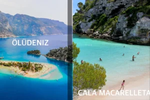 Ölüdeniz vs. Cala Macarelleta: Le Più Belle Baie del Mediterraneo