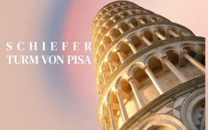 Schiefer Turm von Pisa: Geschichte und architektonische Geheimnisse